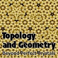 Topology and Geometry Beyond Perfect Crystals